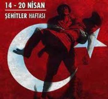 14-20 Nisan Şehitler Haftası Kutlu Olsun…